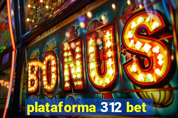 plataforma 312 bet